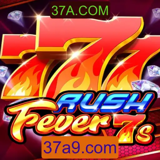 Descubra RushFever7s: O Fascinante Mundo de Apostas Online em 37A.COM
